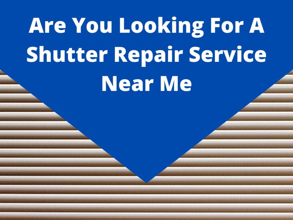 Shutter Repair Service Near Me